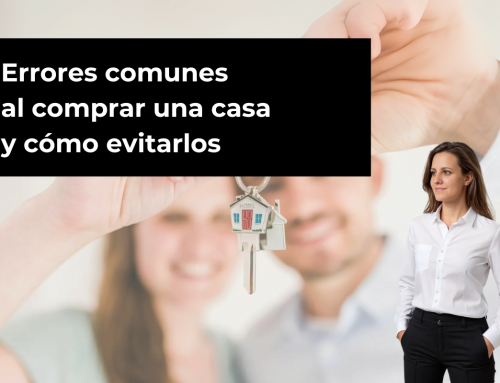 Errores comunes al comprar una casa y cómo evitarlos